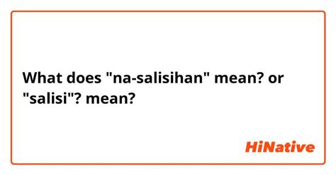 nagkasalisihan meaning in english|Meaning of salisihan .